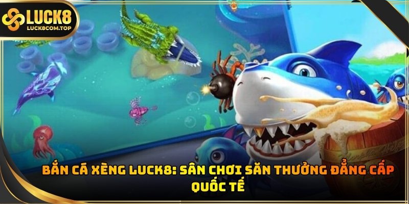 Bắn Cá Xèng